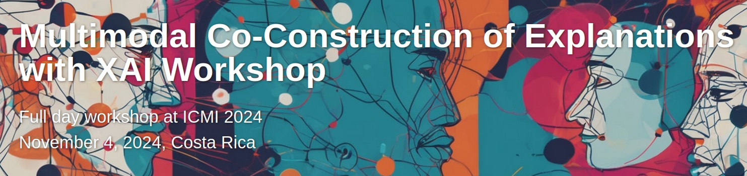 Workshop: Multimodal Co-Construction of Explanations with XAI